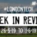 #LondonTech Week in Review: 26/5/19-1/6/19