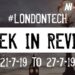 #LondonTech Week in Review: 21/7/19-27/7/19