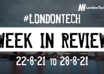 #Londontech Week in Review: 8/15/21-21/8/21