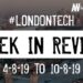 #LondonTech Week in Review: 4/8/19-10/8/19