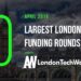These 10 London Startups Raised the Most Capital in April 2019