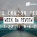 #Londontech Week in Review: 31/7/22-6/8/22
