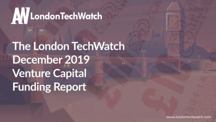The December 2019 London Venture Capital Funding Report
