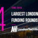 These are the 14 London Startups That Raised the Most Capital in June of 2018