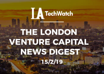 The London Venture Capital News Digest: 15/2/19