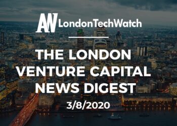 The London Venture Capital News Digest: 3/8/20