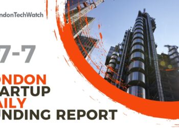 The London TechWatch Startup Daily Funding Report: 27/7/2020