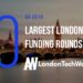 These are the 20 Largest London Startups Funding Rounds of Q4 2018