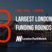 These 8 London Startups Raised the Most Capital in June 2024