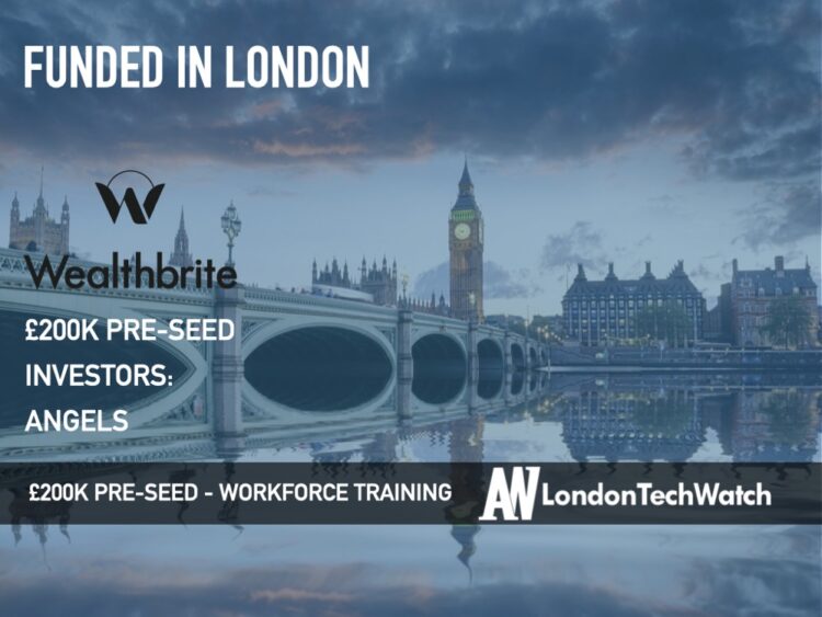Wealthbrite Raises £200K to Bring Critical Financial Skills to Early Career Professionals